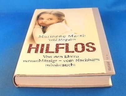Hilflos - Von den Eltern vernachlässigt, vom Nachbarn missbraucht.