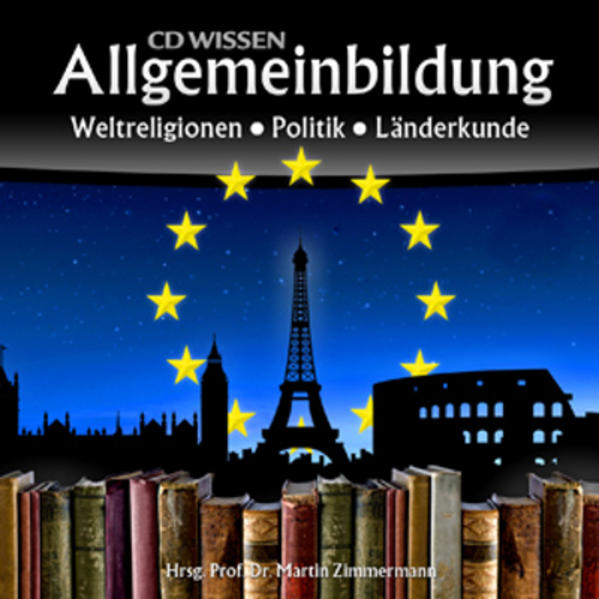 CD WISSEN - Allgemeinbildung. Weltreligionen - Politik - Länderkunde