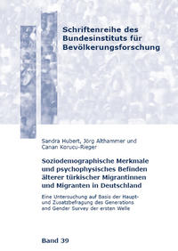 Soziodemographische Merkmale und psychophysisches Befinden älterer türkischer Migrantinnen und Migranten in Deutschland