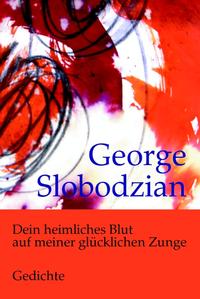 Dein heimliches Blut auf meiner glücklichen Zunge