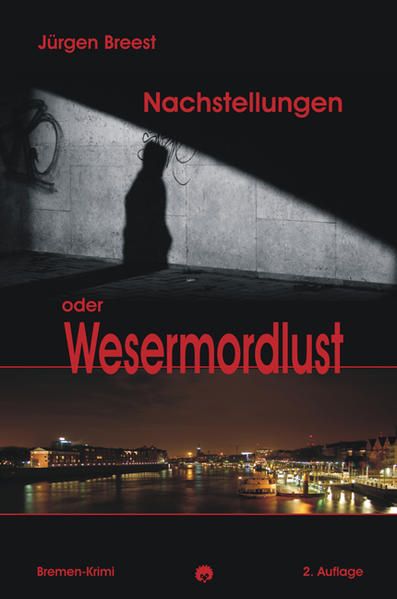 Nachstellungen oder: Wesermordlust