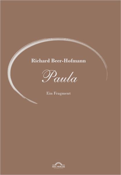 Richard-Beer-Hofmann-Werkausgabe / Paula