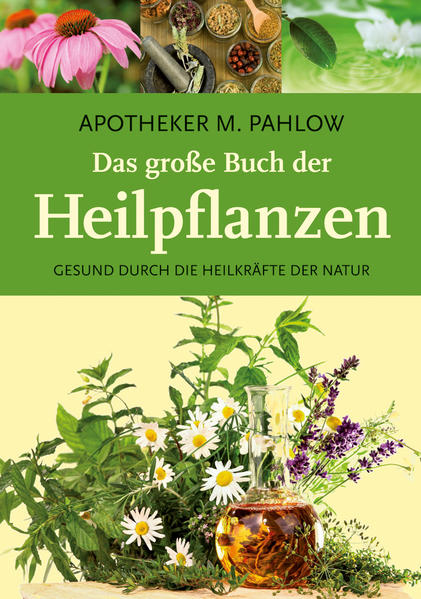 Das große Buch der Heilpflanzen