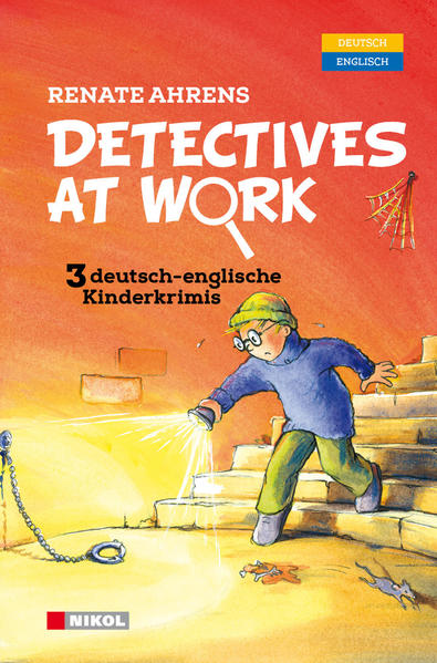 Detectives at Work. Drei deutsch-englische Kinderkrimis