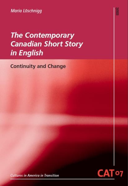 The Contemporary Canadian Short Story in English