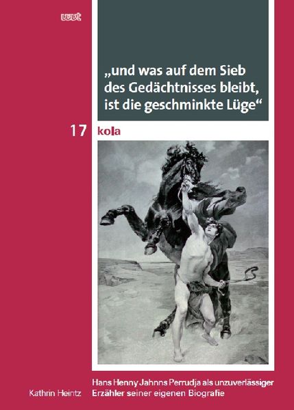 "und was auf dem Sieb des Gedächtnisses bleibt, ist die geschminkte Lüge"