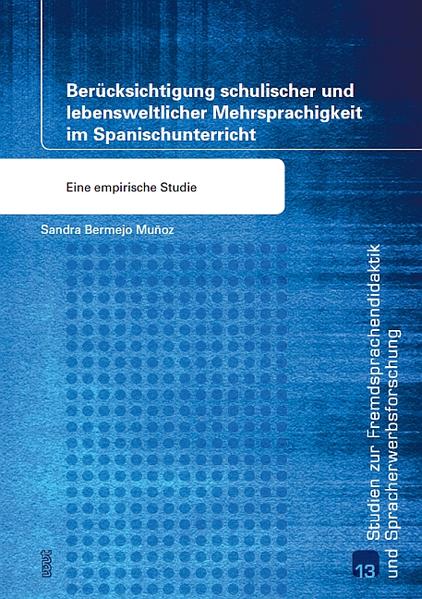 Berücksichtigung schulischer und lebensweltlicher Mehrsprachigkeit im Spanischunterricht