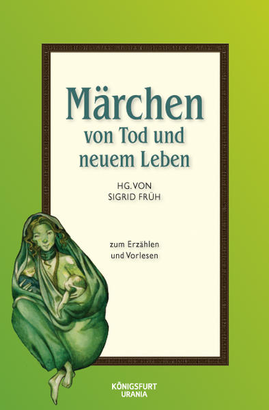 Märchen von Tod und neuem Leben