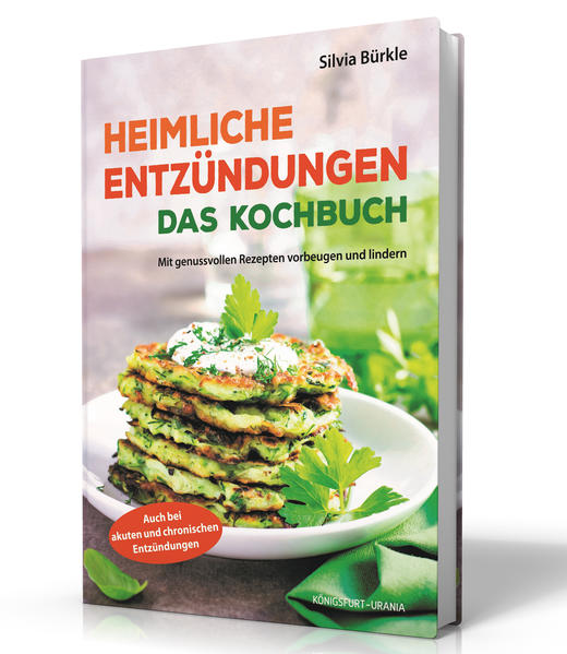 Heimliche Entzündungen - Das Kochbuch