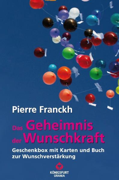 Das Geheimnis der Wunschkraft