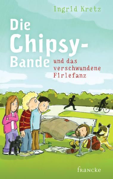 Die Chipsy-Bande und das verschwundene Firlefanz