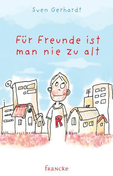 Für Freunde ist man nie zu alt
