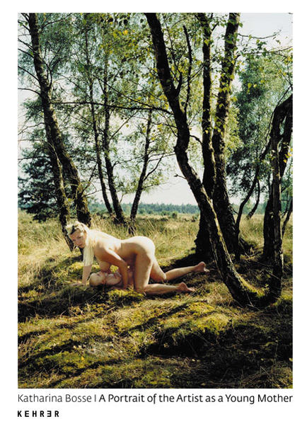 A Portrait of the Artist as a Young Mother - Katharina Bosse