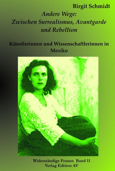 Andere Wege: Zwischen Surrealismus, Avantgarde und Rebellion