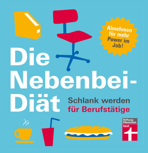 Die Nebenbei-Diät. Schlank werden für Berufstätige