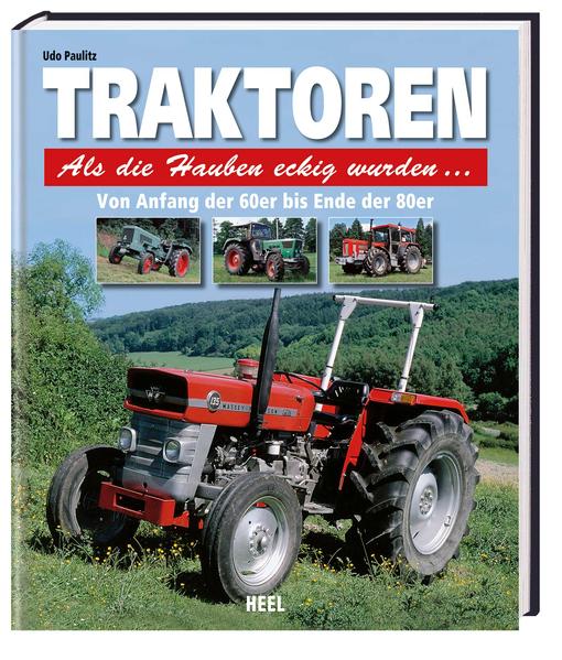Traktoren - Als die Hauben eckig wurden...