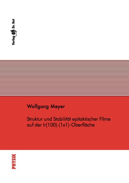 Struktur und Stabilität epitaktischer Filme auf der Ir(100)-(1x1)-Oberfläche