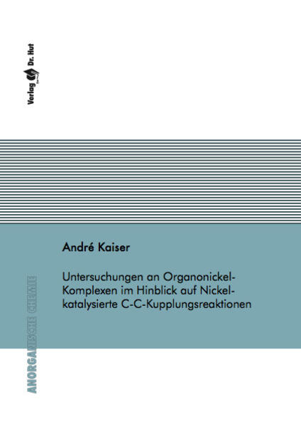 Untersuchungen an Organonickel-Komplexen im Hinblick auf Nickel-katalysierte C-C-Kupplungsreaktionen