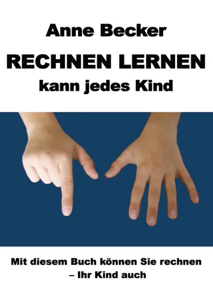 Rechnen lernen kann jedes Kind