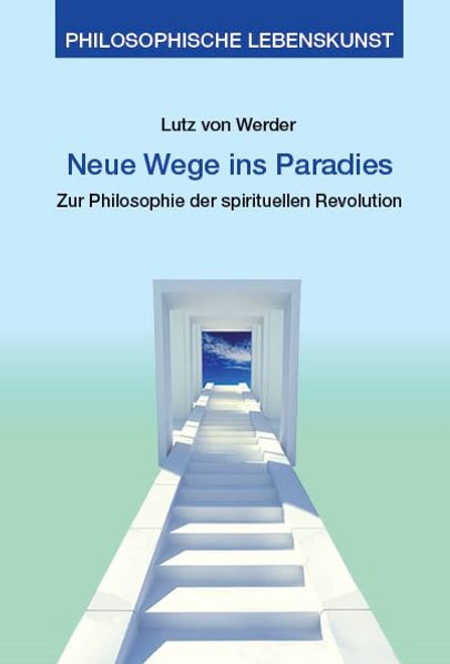 Neue Wege ins Paradies