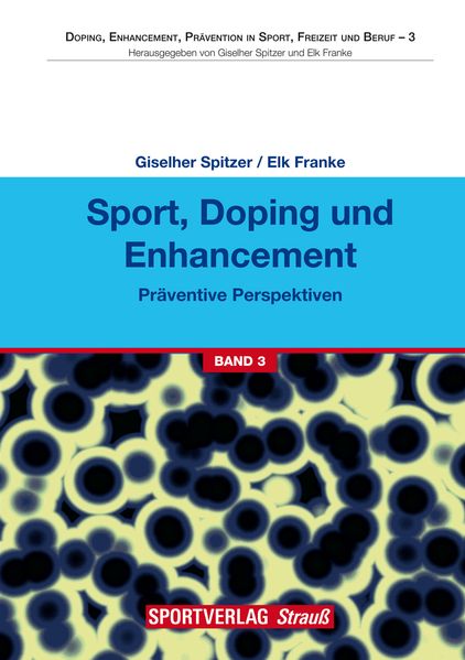 Sport, Doping und Enhancement - Präventive Perspektiven