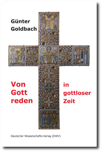 Von Gott reden in gottloser Zeit