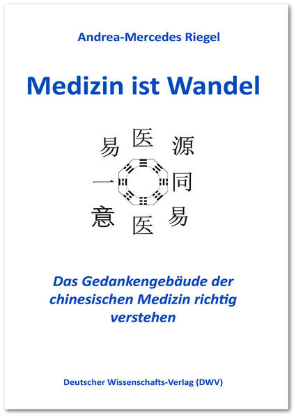 Medizin ist Wandel. Das Gedankengebäude der chinesischen Medizin richtig verstehen