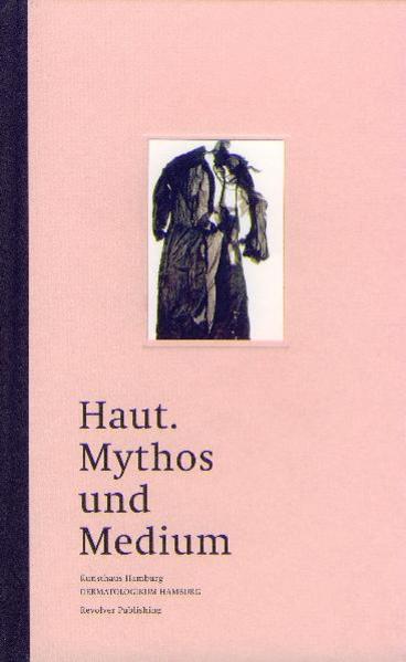 Haut. Mythos und Medium