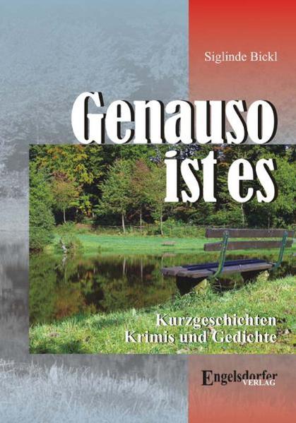 Genauso ist es. Kurzgeschichten, Krimis und Gedichte