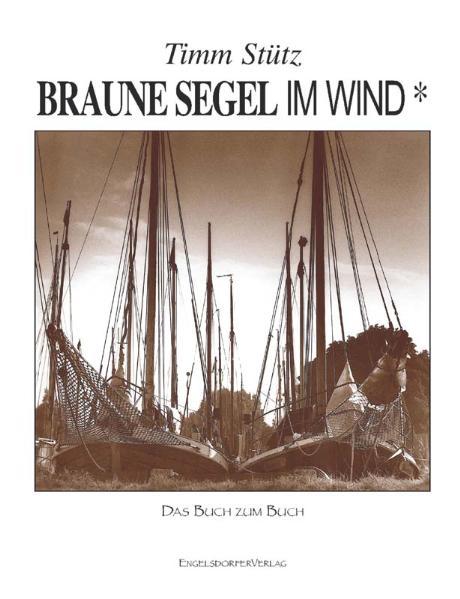 Braune Segel im Wind* Das Buch zum Buch