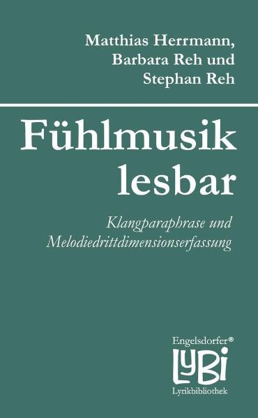 Fühlmusik lesbar - Klangparaphrase und Melodiedrittdimensionserfassung