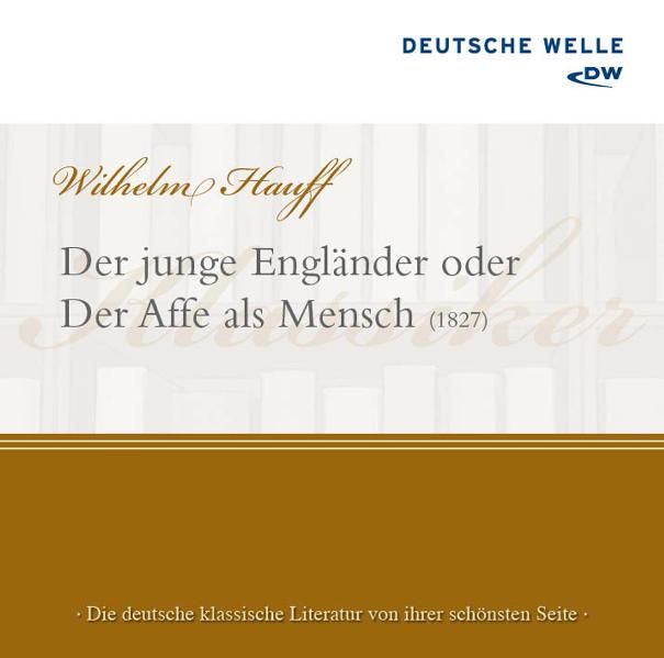 Der junge Engländer, oder der Affe als Mensch