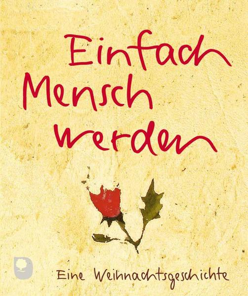 Einfach Mensch werden