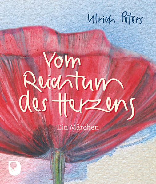 Vom Reichtum des Herzens