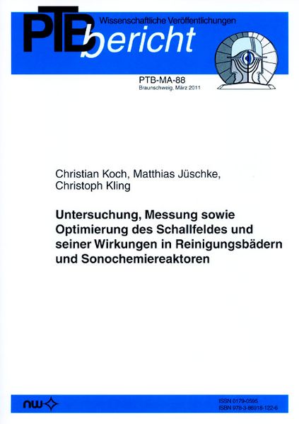 Untersuchung, Messung sowie Optimierung des Schallfeldes und seiner Wirkungen in Reinigungsbädern und Sonochemiereaktoren