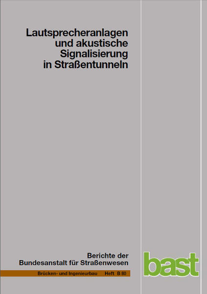 Lautsprecheranlagen und akustische Signalisierung in Straßentunneln