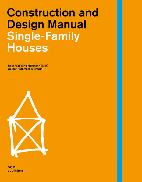 Single-Family Houses. Construction and Design Manual