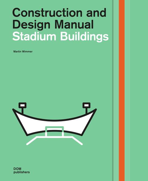 Stadium Buildings. Construction and Design Manual