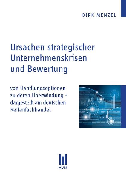 Ursachen strategischer Unternehmenskrisen und Bewertung