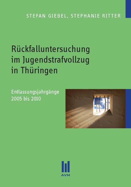 Rückfalluntersuchung im Jugendstrafvollzug in Thüringen