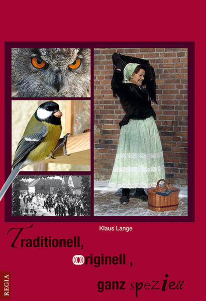 Traditionell, originell, ganz speziell