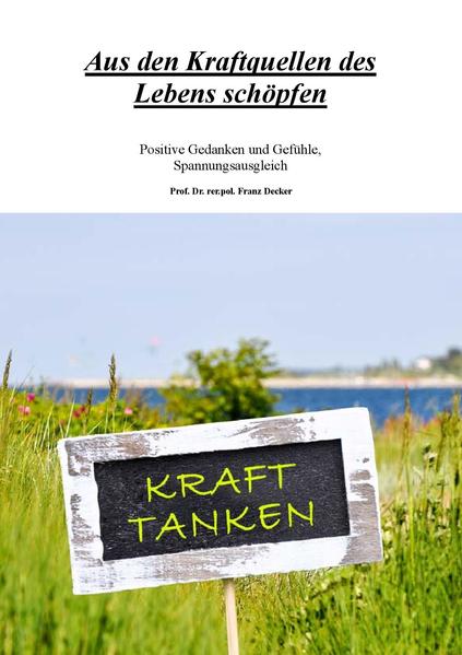 Aus den Kraftquellen des Lebens schöpfen