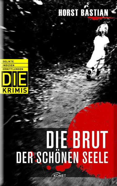 DIE Krimi - Die Brut der schönen Seele
