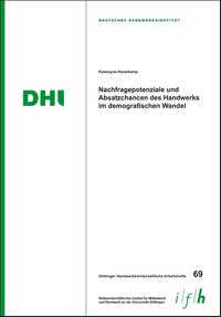 Nachfragepotenziale und Absatzchancen des Handwerks im demografischen Wandel
