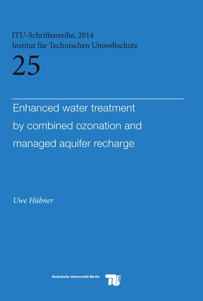 Enhanced water treatment by combined ozonation and managed aquifer recharge