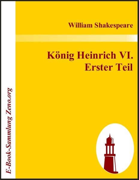König Heinrich VI.  Erster Teil