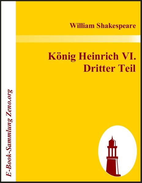 König Heinrich VI.  Dritter Teil
