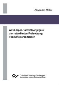 Antikörper-Partikelkonjugate zur retardierten Freisetzung von Ektoparasitiziden