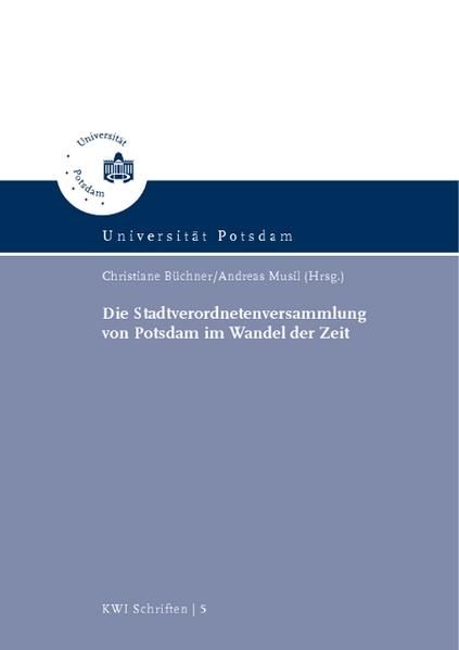 Die Stadtverordnetenversammlung von Potsdam im Wandel der Zeit
