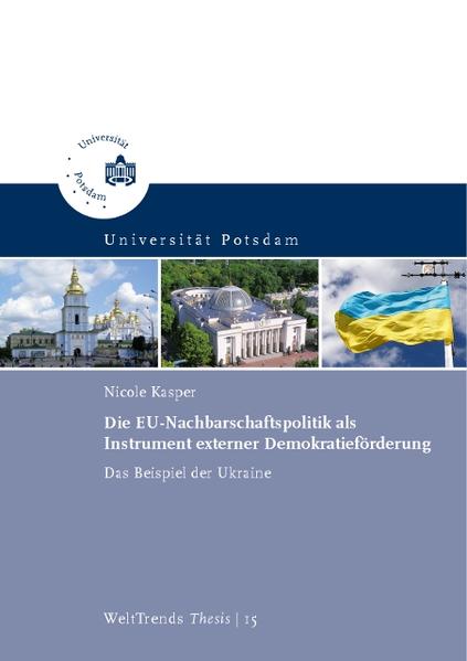 Die EU-Nachbarschaftspolitik als Instrument externer Demokratieförderung